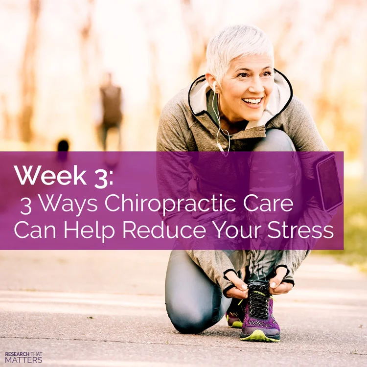 3 Ways Chiropractic Care Can Help Reduce Your Stress