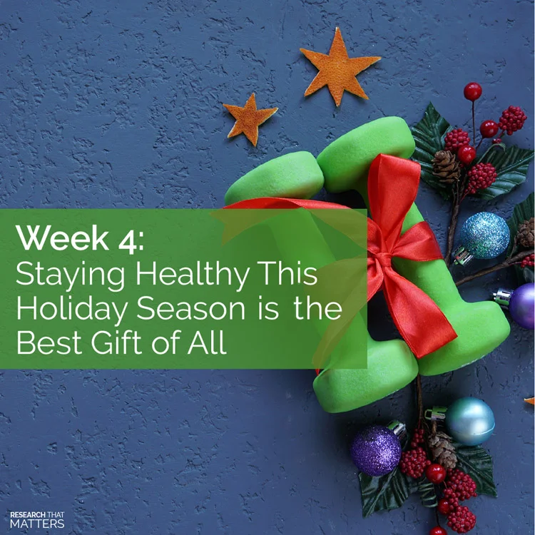 Staying Healthy This Holiday Season Is The Best Gift Of All